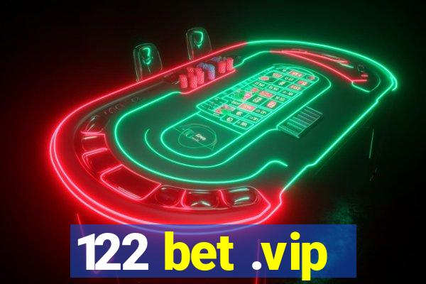 122 bet .vip